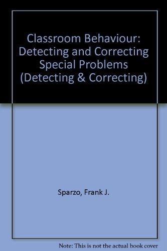 Classroom Behavior: Detecting and Correcting Special Problems