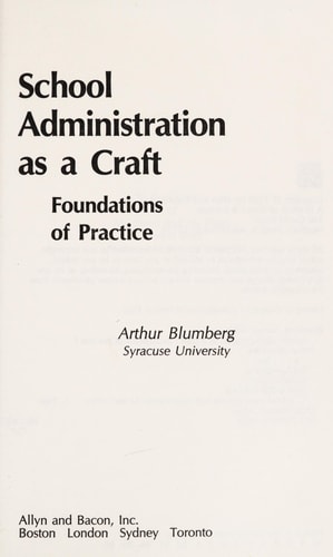 School Administration as a Craft: Foundations of Practice