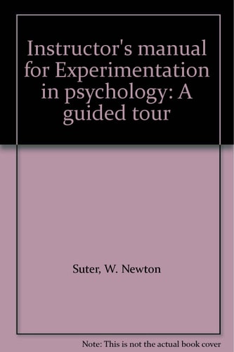 Instructor's Manual for Experimentation in Psychology: A Guided Tour