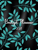 Budget Planner 2021: Monthly Bill Organizer, Daily Bill Budgeting Planner