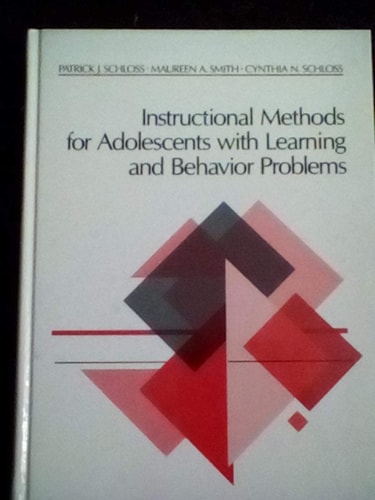 Instructional Methods for Adolescents with Learning and Behavior Problems