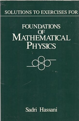Solutions to Exercises for Foundations of Mathematical Physics