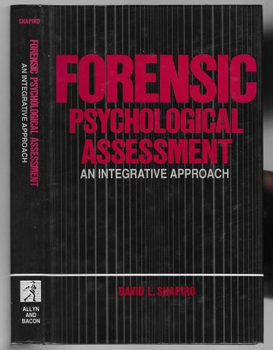 Forensic Psychologocal Assessment: An Integrative Approach