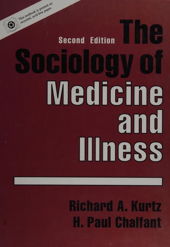 The Sociology of Medicine and Illness