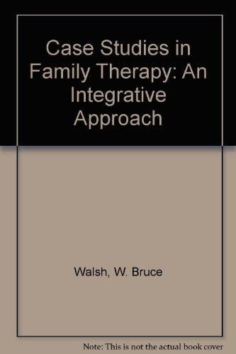 Case Studies in Family Therapy: An Integrative Approach