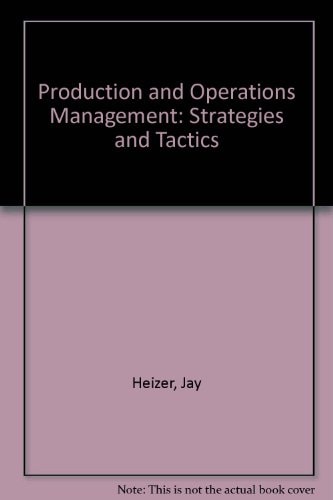 Production and Operations Management: Strategy and Tactics