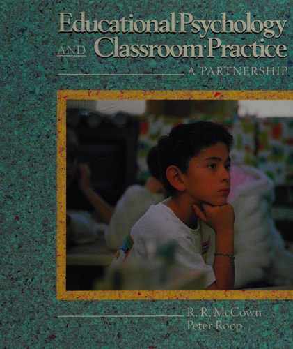 Educational Psychology and Classroom Practice: A Partnership