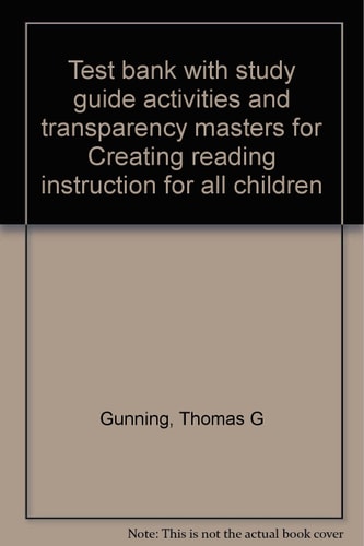 Test Bank with Study Guide Activities and Transparency Masters for Creating Reading Instruction for All Children