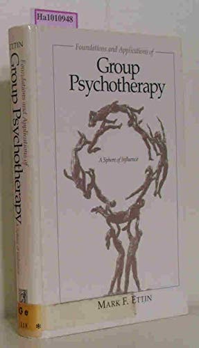Foundations and Applications of Group Psychotherapy: A Sphere of Influence