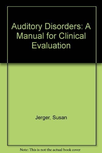 Auditory Disorders: A Manual for Clinical Evaluation
