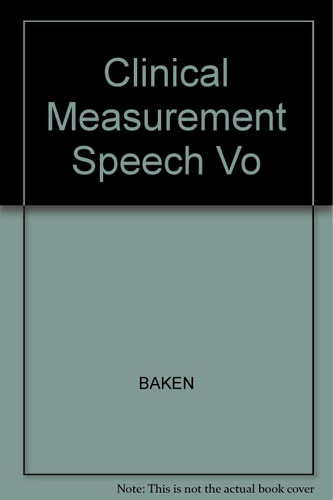 Clinical Measurement of Speech and Voice