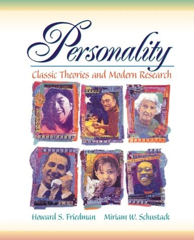 Personality: Classic Theories and Modern Research