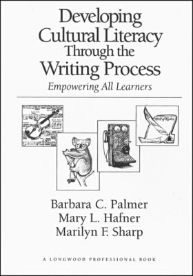Developing Cultural Literacy Through the Writing Process: Empowering All Learners