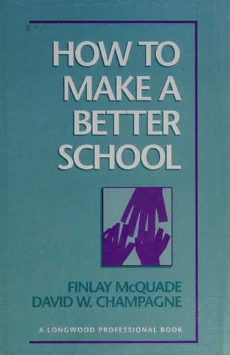 How to Make a Better School