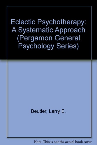 Eclectic Psychotherapy: A Systematic Approach