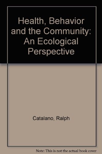 Health, Behavior and the Community: An Ecological Perspective