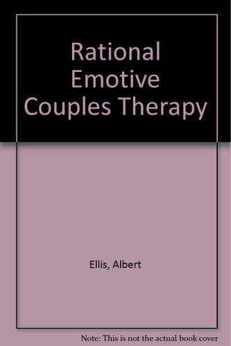 Rational- Emotive Couples Therapy