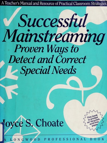 Successful Mainstreaming: Proven Ways to Detect and Correct Special Needs