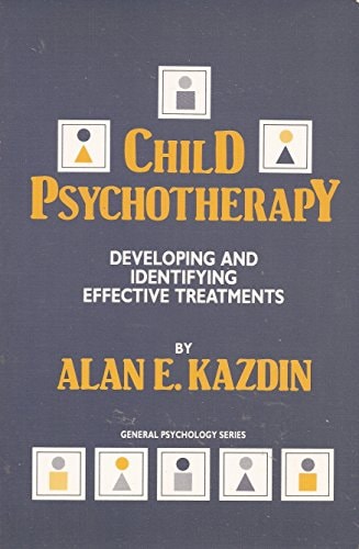 Child Psychotherapy: Developing and Identifying Effective Treatments