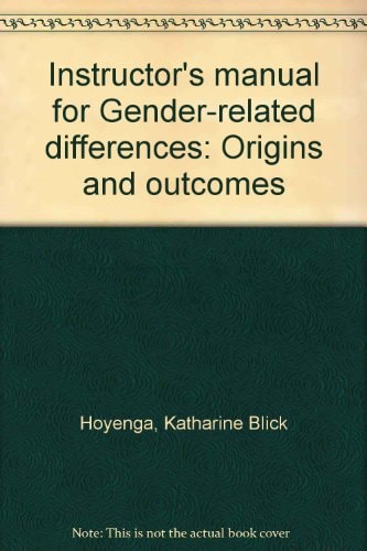 Instructor's Manual for Gender-Related Differences: Origins and Outcomes