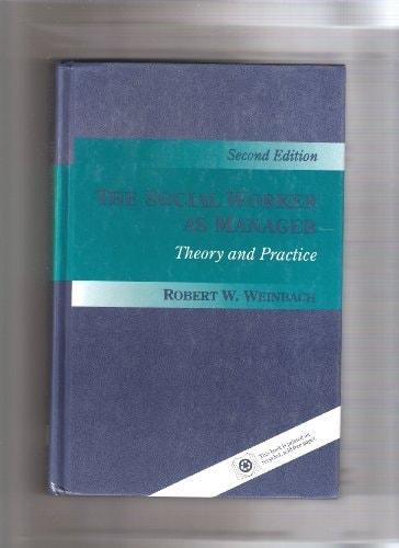 The Social Worker as Manager: Theory and Practice
