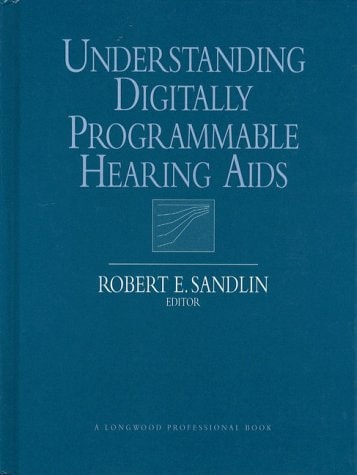 Understanding Digitally Programmable Hearing Aids