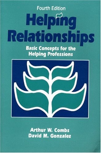 Helping Relationships: Basic Concepts for the Helping Professions