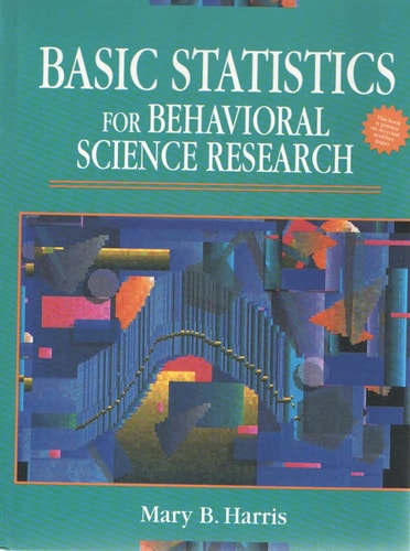 Basic Statistics for Behavioral Science Research