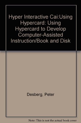 Hyper Interactive Cai: Using Hypercard to Develop Computer-Assisted Instruction