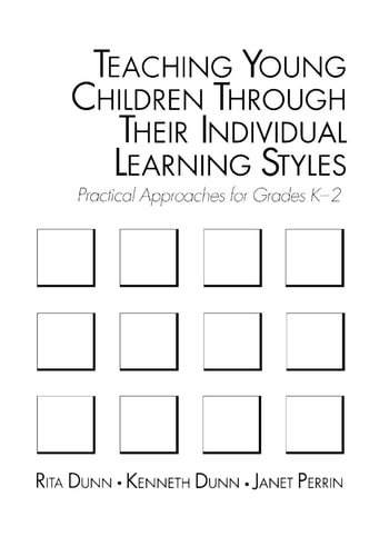 Teaching Young Children Through Their Individual Learning Styles: Practical Approaches for Grades K-2