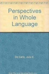 Perspectives in Whole Language