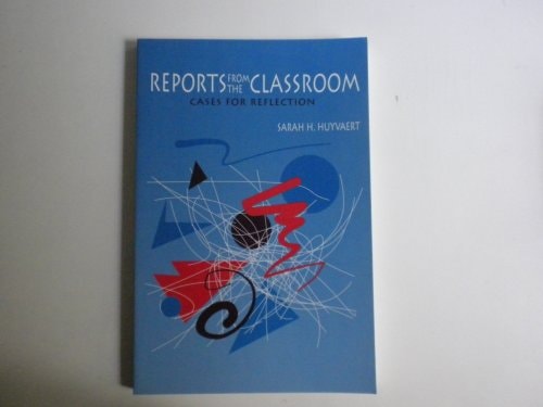 Reports from the Classroom: Cases for Reflection