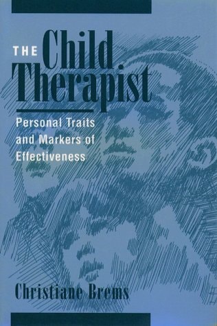 Child Therapist: Personal Traits and Markers of Effectiveness
