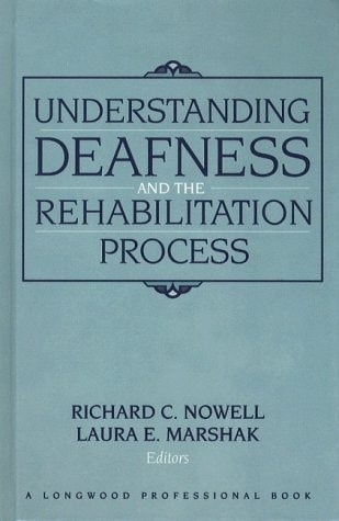 Understanding Deafness and the Rehabilitation Process