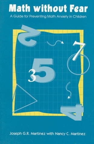 Math Without Fear: A Guide for Preventing Math Anxiety in Children