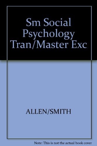 Transparency Masters and Exercises for Social Psychology: Understanding Human Interaction