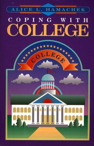 Coping with College: A Guide for Academic Success