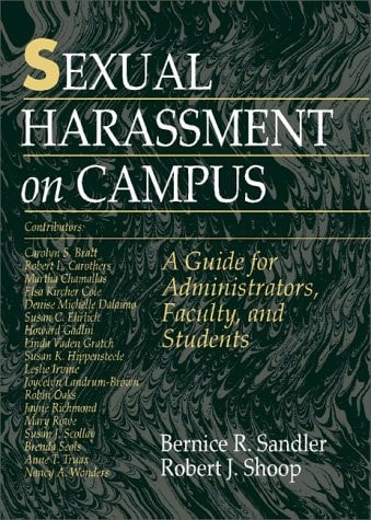 Sexual Harassment on Campus: A Guide for Administrators, Faculty and Students