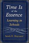 Time Is of the Essence: Learning in Schools