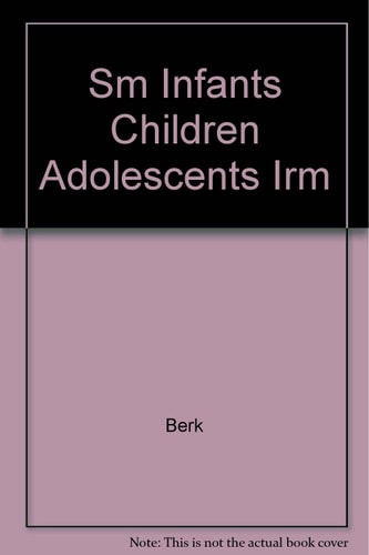 Infants, Children, and Adolescents: Instructor's Resource Manual