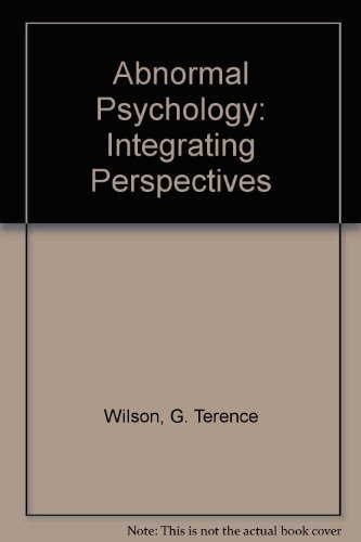 Abnormal Psychology: Integrating Perspectives