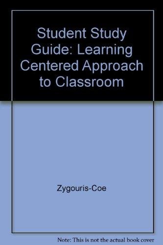 Educational Psychology: Learning Centered Approach to Classroom Practice: Study Guide