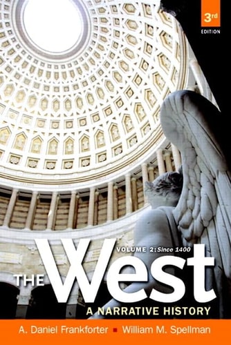 The West: A Narrative History Since 1400, Volume 2
