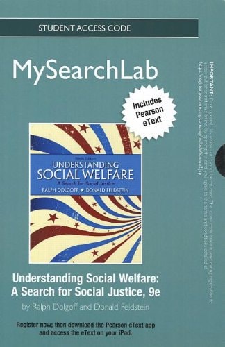 MySearchLab with Pearson eText: Understanding Social Welfare: A Search for Social Justice