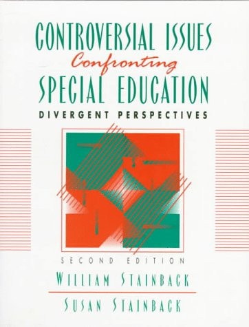 Controversial Issues Confronting Special Education: Divergent Perspectives