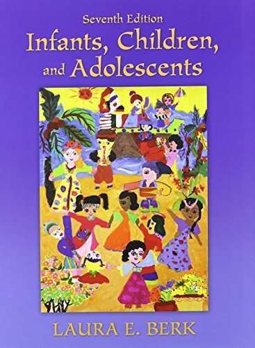 Infants, Children, and Adolescents and MyVirtualChild (7th Edition)