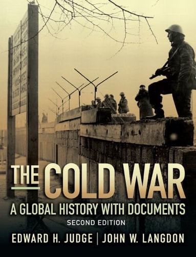 The Cold War: A Global History with Documents