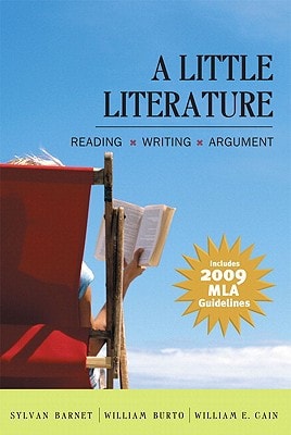 A Little Literature: Reading, Writing, and Argument, 2009 MLA Update