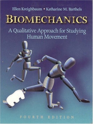 Biomechanics: A Qualitative Approach for Studying Human Movement
