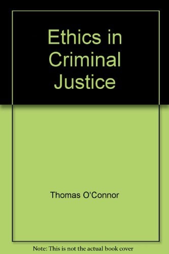 Ethics in Criminal Justice
